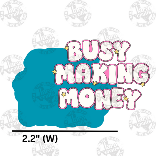 General | Busy Making Money