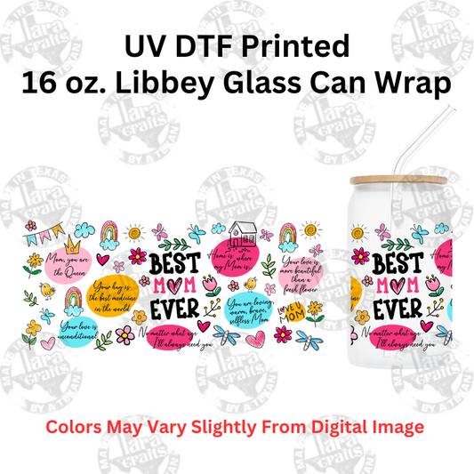 Best Mom  | UV Glass Can Wraps | 16 oz Libbey Glass Can
